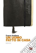 Un uomo fatto in casa libro