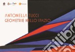 Antonella Tucci. Geometrie nello spazio