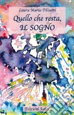 Quello che resta, il sogno libro