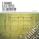 I negozi e la città in Archivio. Foligno tra Ottocento e Novecento