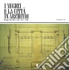 I negozi e la città in Archivio. Foligno tra Ottocento e Novecento libro di Galli Giovanna