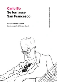 Se tornasse San Francesco. Ediz. illustrata libro