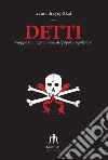 Detti. Viaggio tra i soprannomi del popolo napoletano. Ediz. ampliata libro di cyop&kaf (cur.)