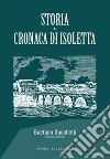 Storia e cronaca di Isoletta (rist. anast.) libro