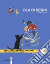 Blu di segni. Mao il gatto incontra Kandinsky-Blue lines. Mao the cat meets Kandinsky. Ediz. a colori libro