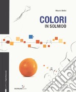 Colori in solmidò. Ediz. a colori