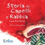 Storia di capelli e rabbia. Ediz. illustrata