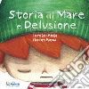 Storia di mare e delusione libro di Feci Moraja Laura