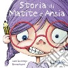 Storia di matite e ansia. Ediz. illustrata libro