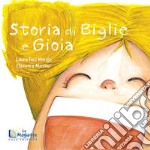 Storia di Biglie e Gioia libro