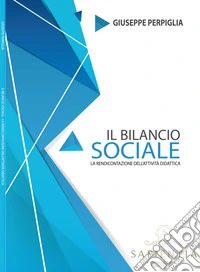 Il bilancio sociale. La rendicontazione dell'attività didattica libro