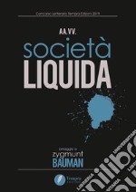 Società liquida. Omaggio a Zygmunt Bauman libro