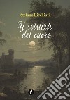 Il solstizio del cuore libro