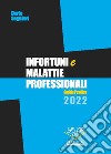 Infortuni e malattie professionali. Guida pratica 2022 libro di Seghieri Dario