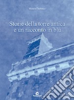 Storie della torre antica e un racconto in blu libro