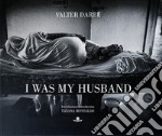 I was my husband. Ediz. italiana e inglese libro