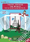 Travel around the world. Coloring book in augmented reality. Ediz. illustrata libro