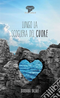 Lungo la scogliera del cuore