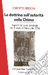 La dottrina sull'autorità nella Chiesa. Aspetti della ecclesiologia del sinodo di Pistoia del 1786 libro di Breschi Roberto