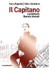 Il capitano. La storia di Donato Vestuti libro