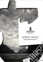 Spirito santo. Sabaoth Bible Academy libro