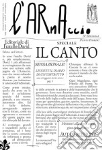 L'ingranaggio: Il Canto. Edizione speciale de L'Arnaccio libro