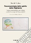 Fenomenologia dello spirito delle Highlands. Considerazioni filosofiche sull'alcolismo a partire da un saggio di Gregory Bateson libro di Pugliese Daniele