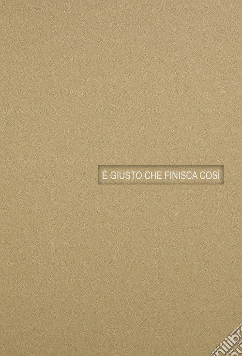 È giusto che finisca così