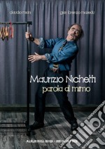 Maurizio Michetti. Parola al mimo libro
