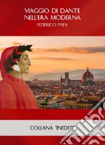 Viaggio di Dante nell'era moderna libro