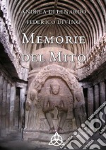 Memorie del mito. Trattato di studi religiosi tra antropologia, storia e filosofia libro