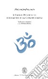 Il grande discorso sui fondamenti della consapevolezza (Mahasatipatthanasutta). L'insegnamento della pratica meditativa buddhista e mindfulness libro di Divino Federico