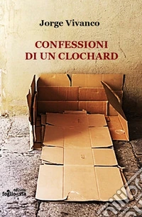 Confessioni di un clochard