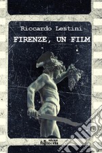 Firenze, un film libro