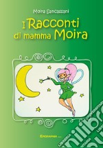 I racconti di Mamma Moira