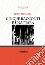 Cinque racconti e una fiaba