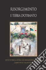 Risorgimento e terra d'Otranto libro