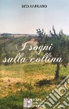 I sogni sulla collina libro