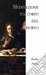 Meditazione sul corpo del risorto libro