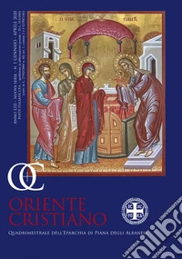 Oriente cristiano. Quadrimestrale dell'eparchia di Piana degli Albanesi (2020). Vol. 1 libro