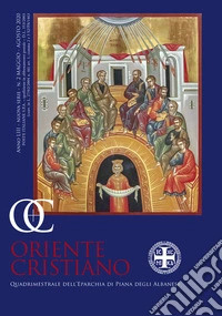 Oriente cristiano. Quadrimestrale dell'eparchia di Piana degli Albanesi (2020). Vol. 2 libro