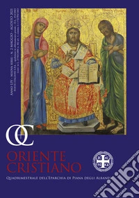 Oriente cristiano. Quadrimestrale dell'eparchia di Piana degli Albanesi (2021). Vol. 2 libro