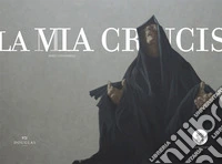 La mia crucis libro