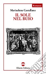 Il sole nel buio