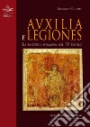 Auxilia e Legiones. La fanteria romana nel IV secolo libro