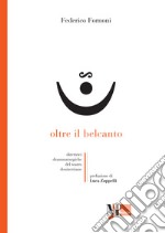 Oltre il belcanto. Direttrici drammaturgiche del teatro donizettiano libro