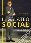 Il galateo social. Le regole per comunicare con successo, 100 idee per il green deal libro