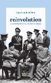 Reinvolution. La geopolitica nel secolo di mezzo libro