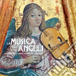 La musica degli angeli. L'Abruzzo terra di antiche sonorità libro