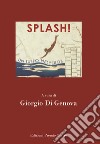 Splash! Un tuffo nell'eros libro